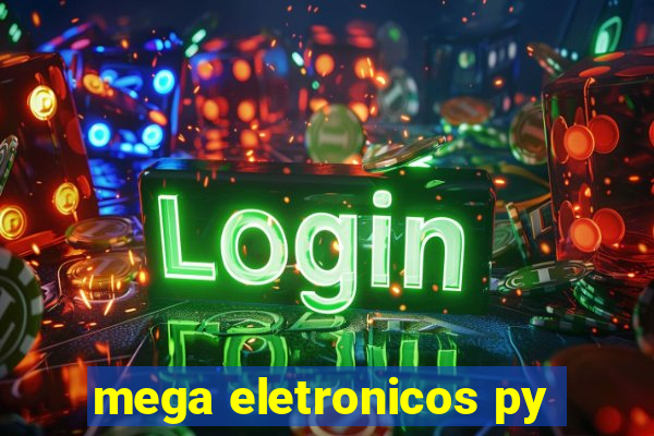 mega eletronicos py